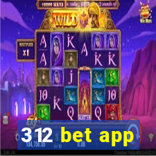 312 bet app